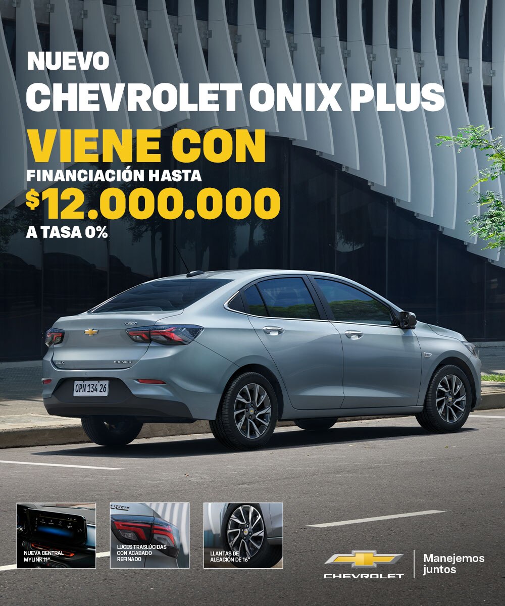 Chevrolet Onix Plus financiado hasta $12.000.000 a tasa 0%